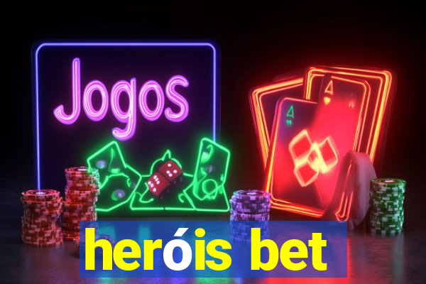 heróis bet
